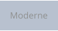 Moderne