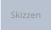 Skizzen